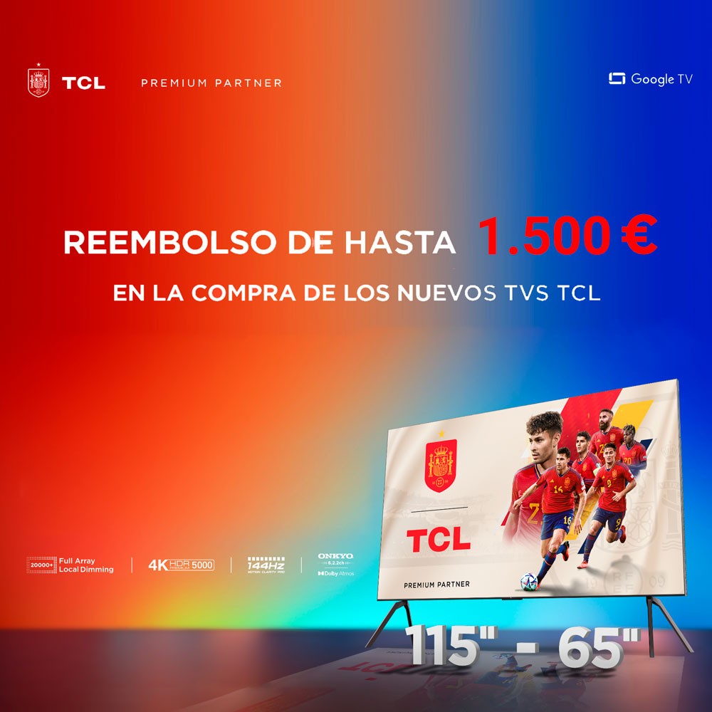 Consigue 1.500€ de reembolso con tv TCL
